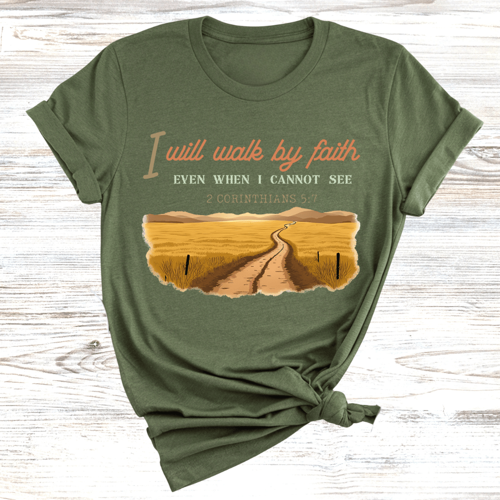 Walk by Faith T-Shirt