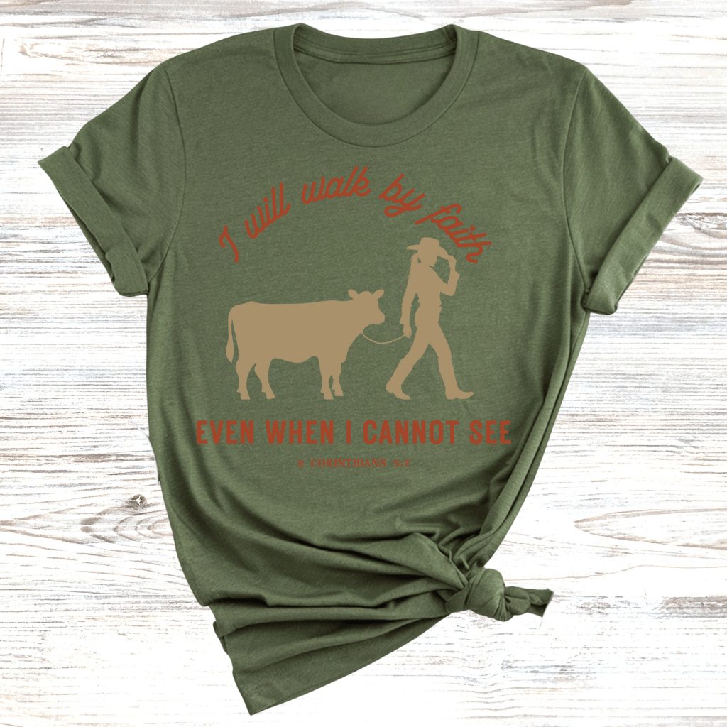 Walk By Faith T-Shirt