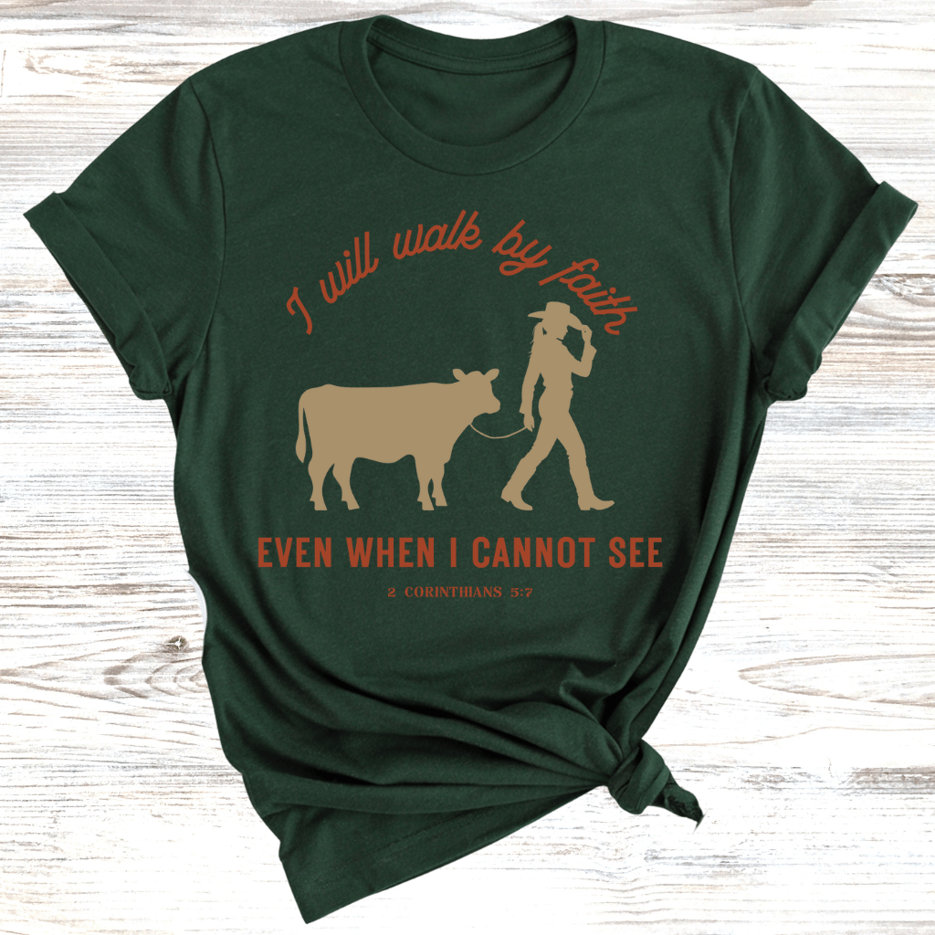 Walk By Faith T-Shirt