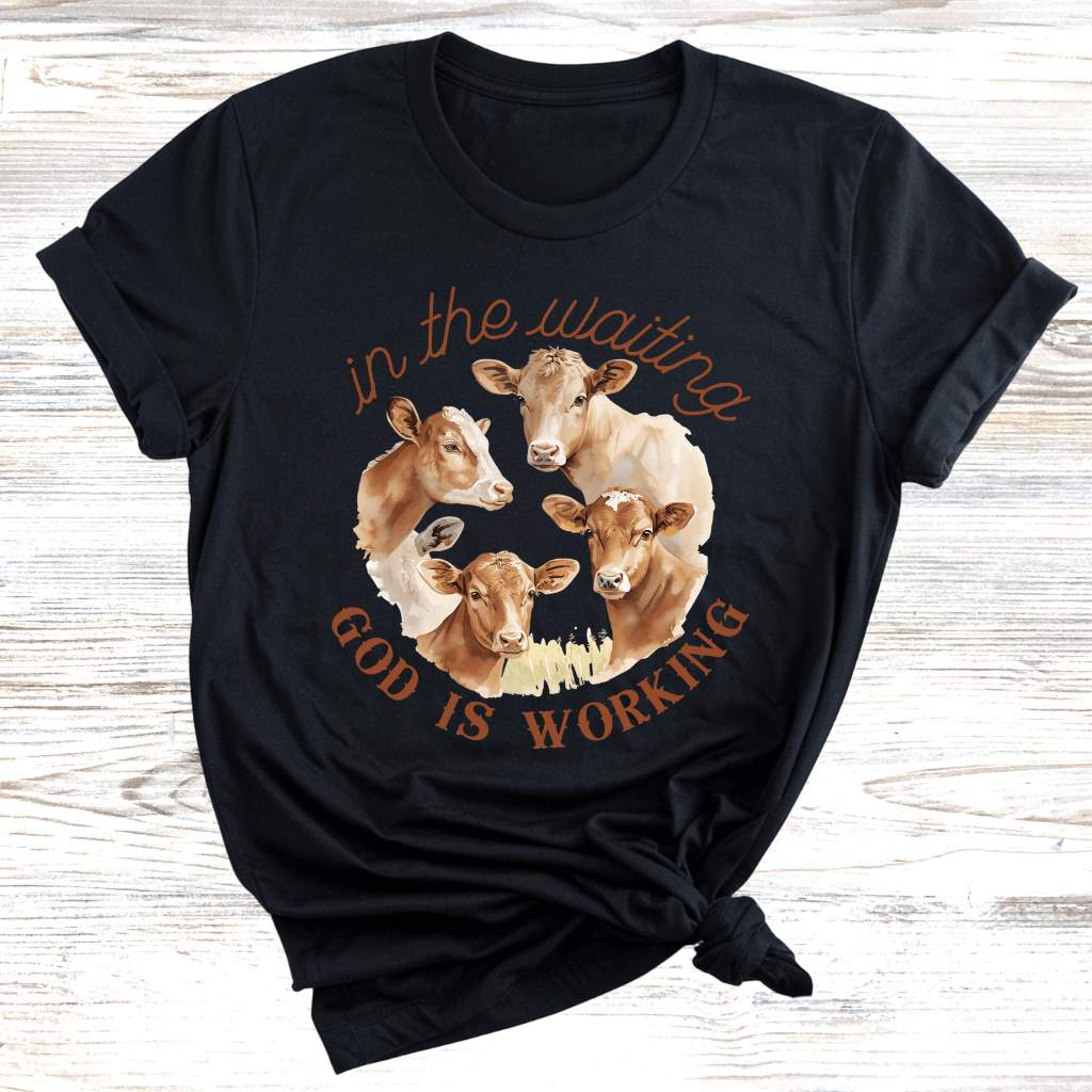 Wait, God's Working T-Shirt