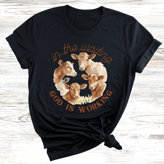 Wait, God's Working T-Shirt