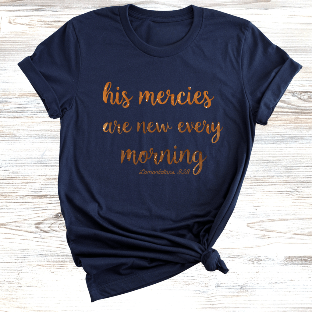 Mercies are New T-Shirt