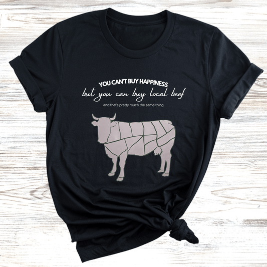 Happiness is Local Beef T-Shirt