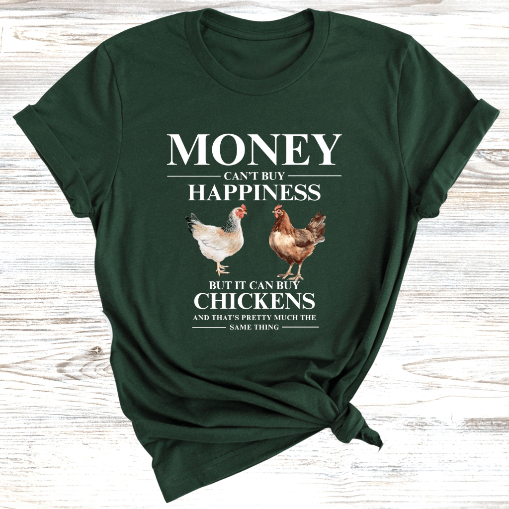 Chickens are Happiness T-Shirt