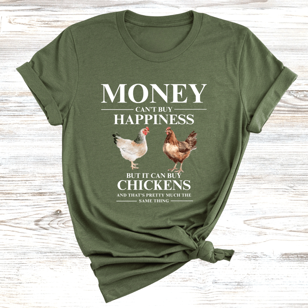 Chickens are Happiness T-Shirt