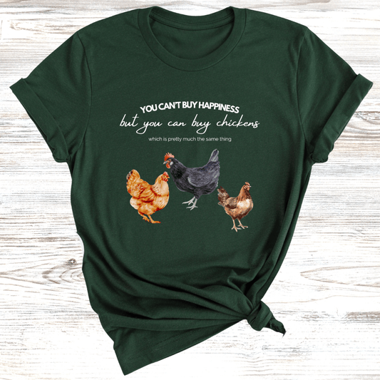 Can't Buy Happiness Chicken T-Shirt