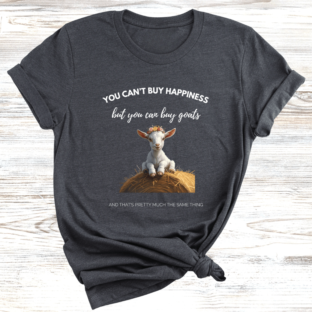 Goats are Happiness T-Shirt