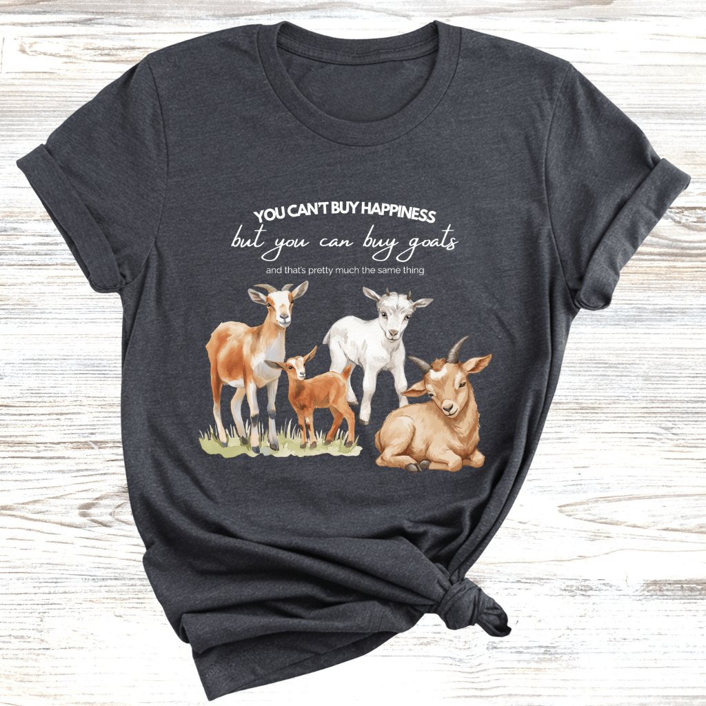 You Can Buy Goats T-Shirt