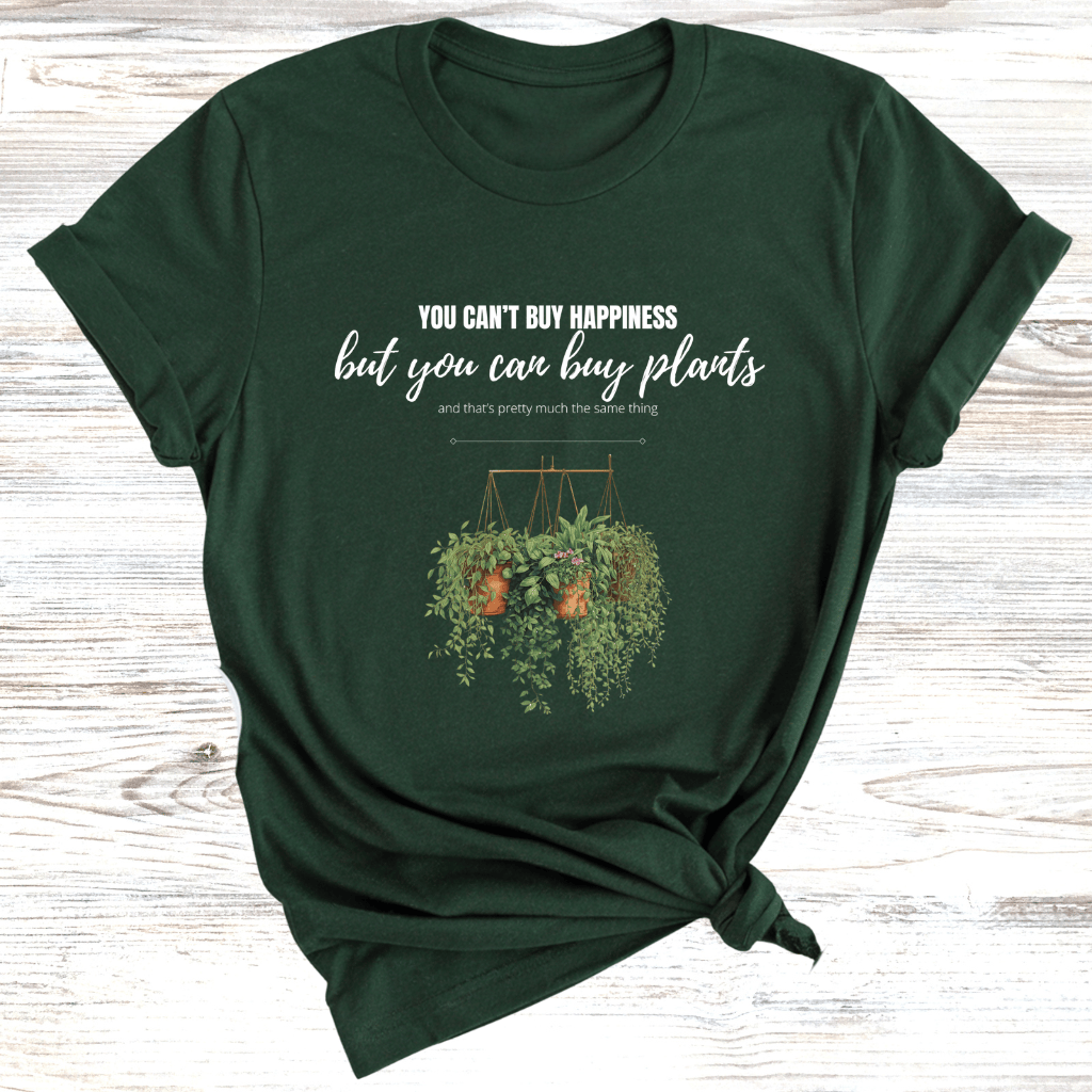 You can Buy Plants T-Shirt
