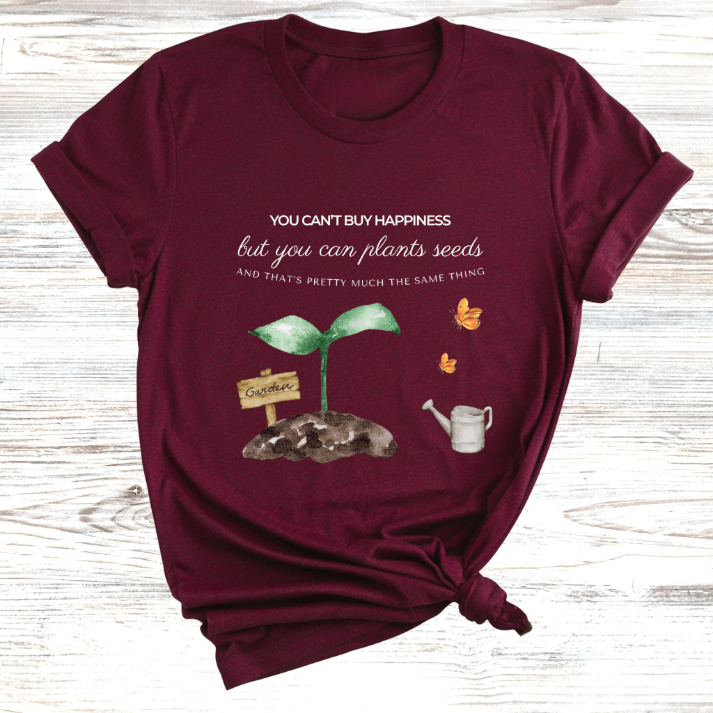 Plant Seeds for Happiness T-Shirt