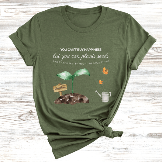 Plant Seeds for Happiness T-Shirt