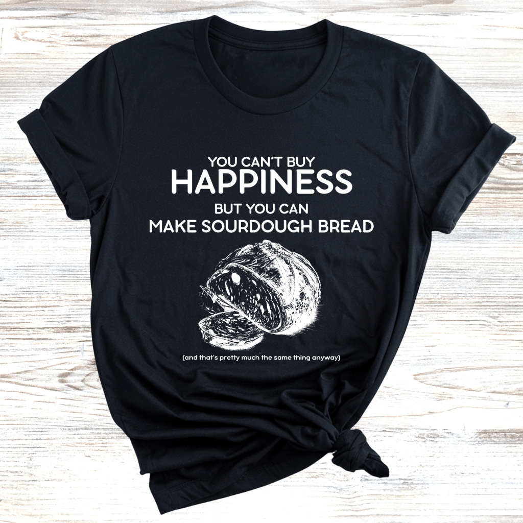 Sourdough Bread Happiness T-Shirt