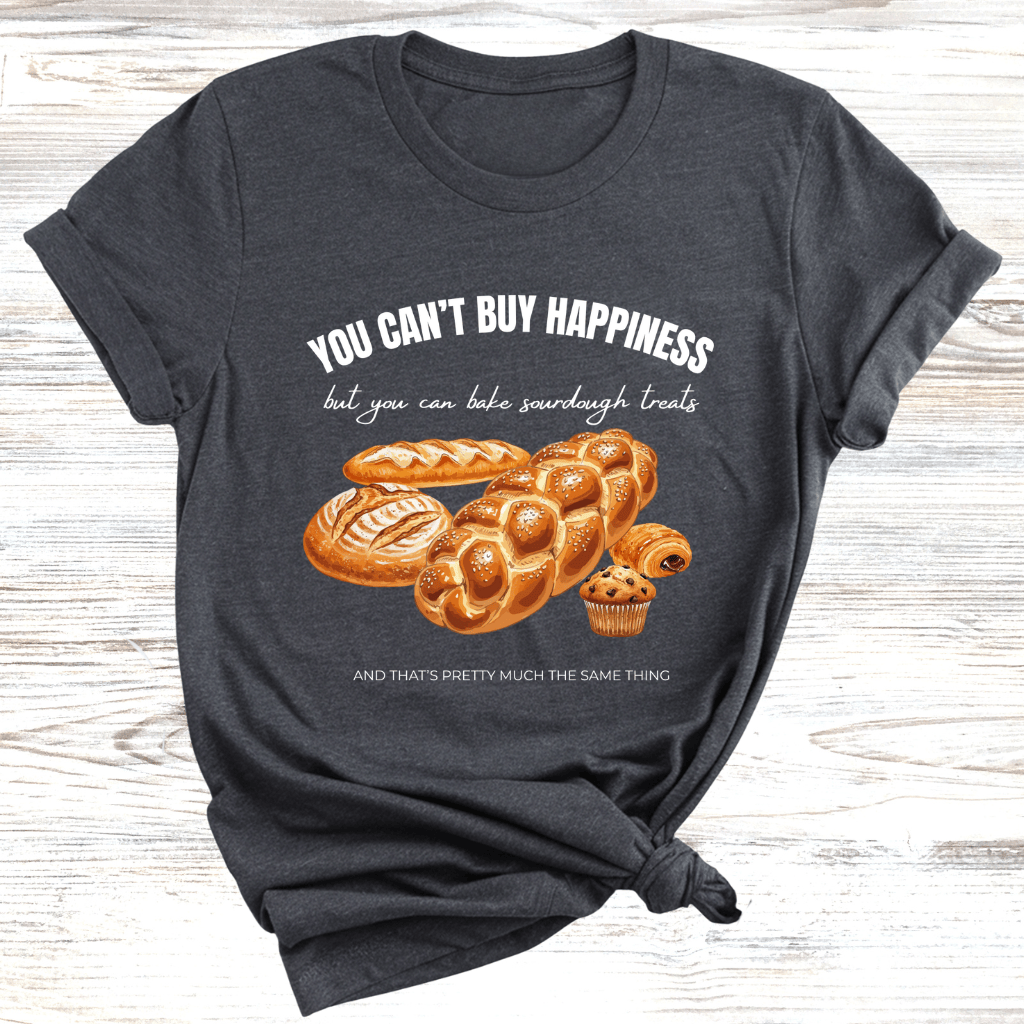 You Can’t Buy Happiness T-Shirt