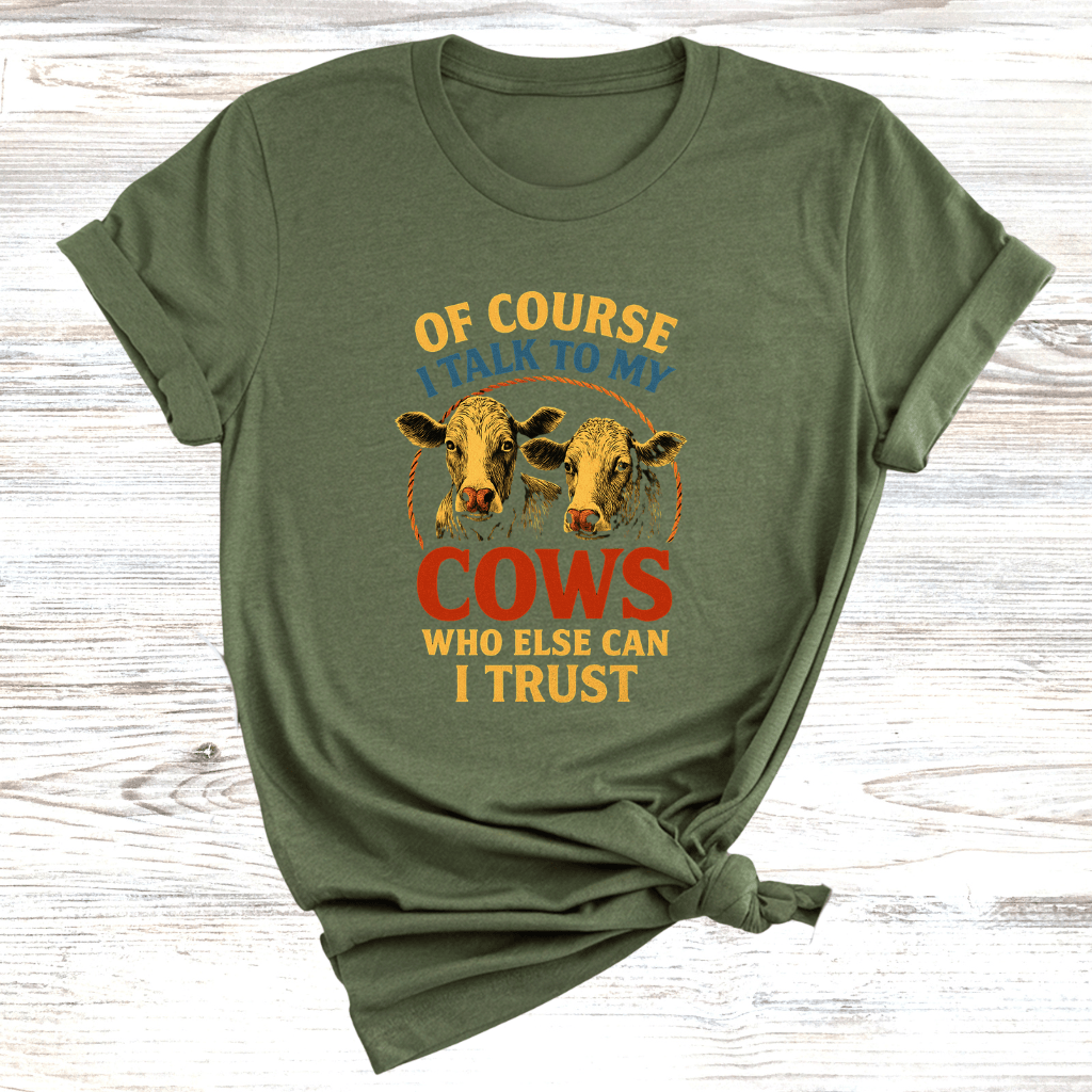 Talk to my Cows T-Shirt
