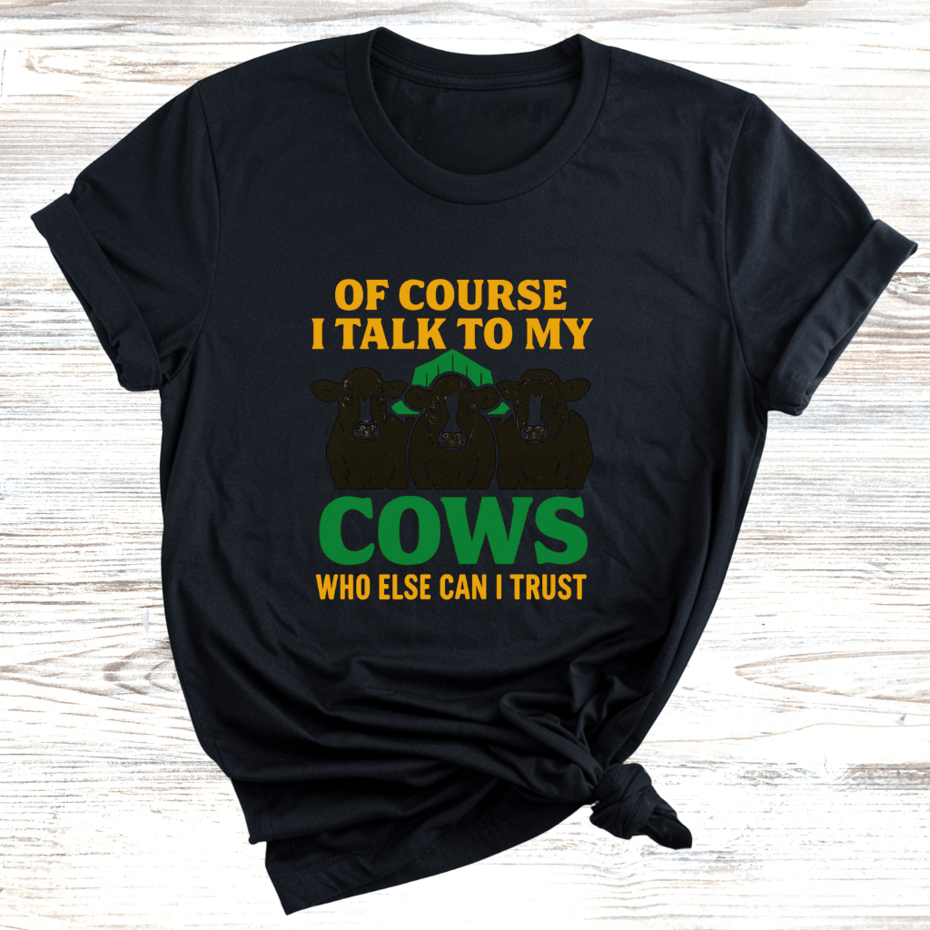 Talking to my Cows T-Shirt