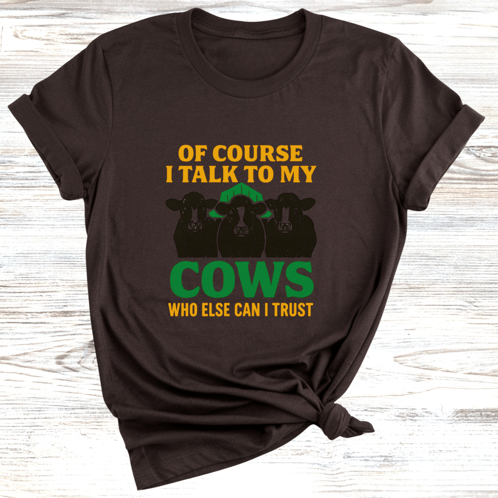 Talking to my Cows T-Shirt