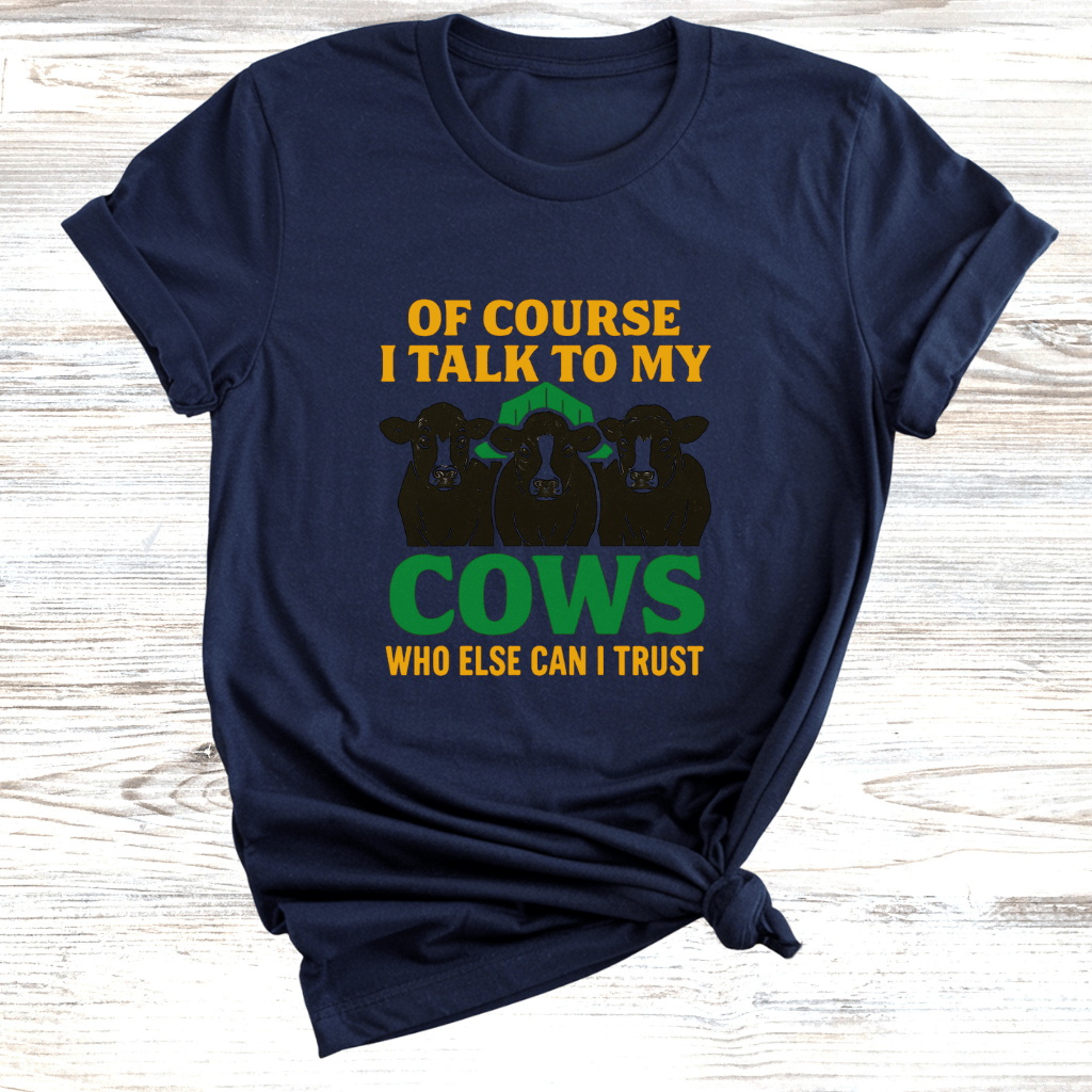 Talking to my Cows T-Shirt