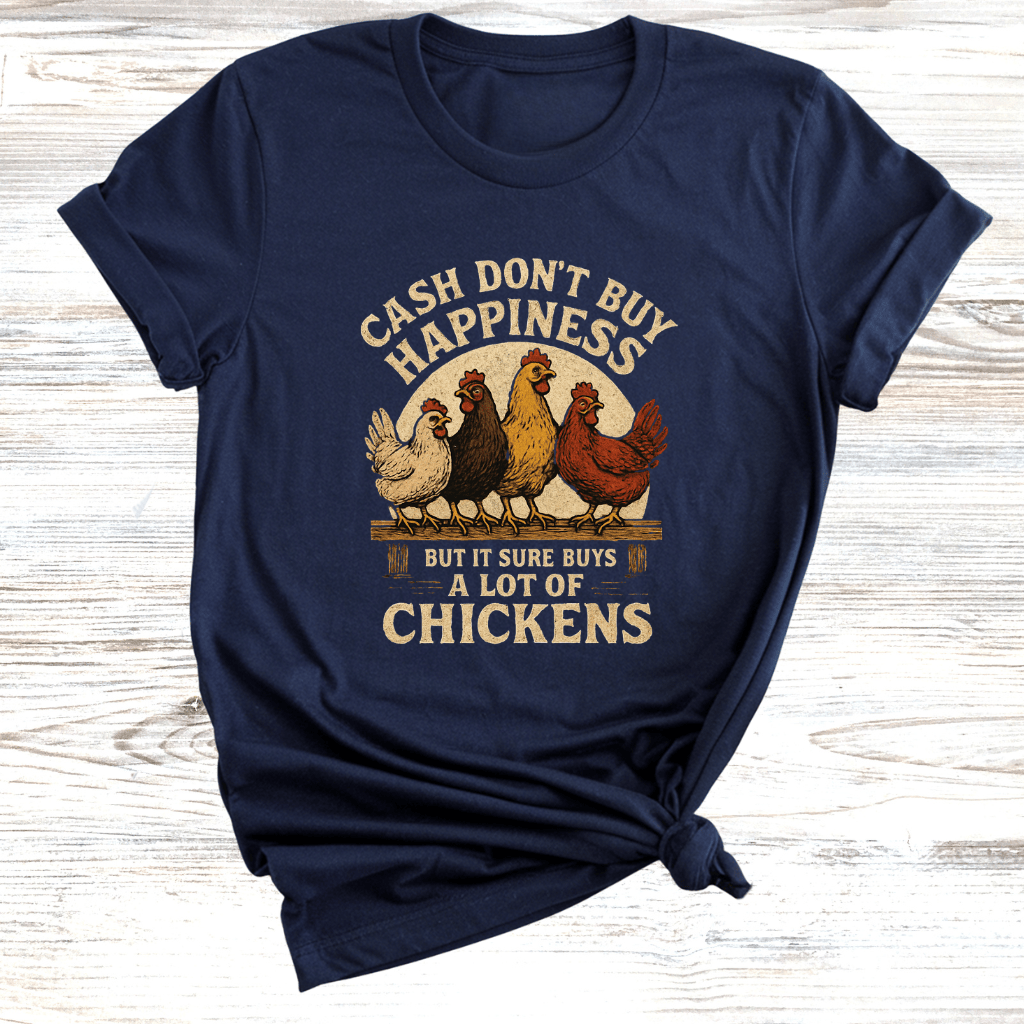 Cash Buys Chickens T-Shirt
