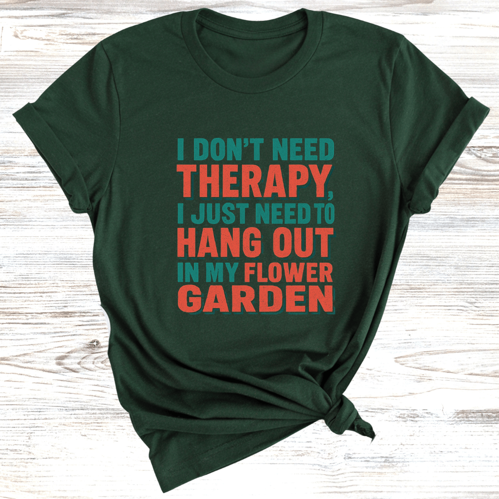 No Therapy Just Gardening T-Shirt