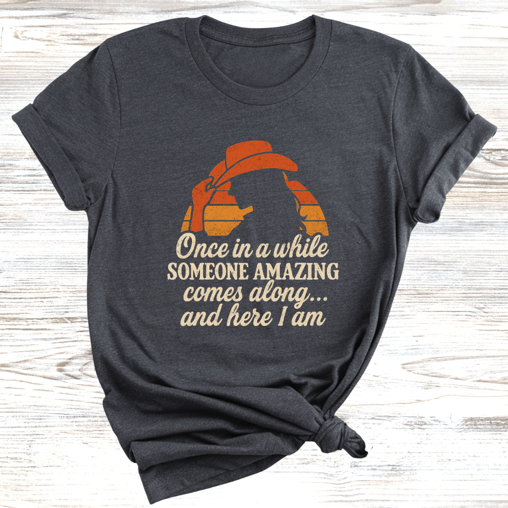 Someone Amazing Came T-Shirt