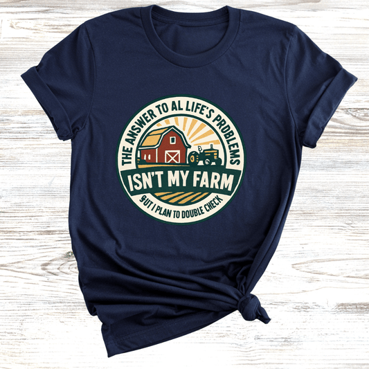 Answer is my Farm T-Shirt