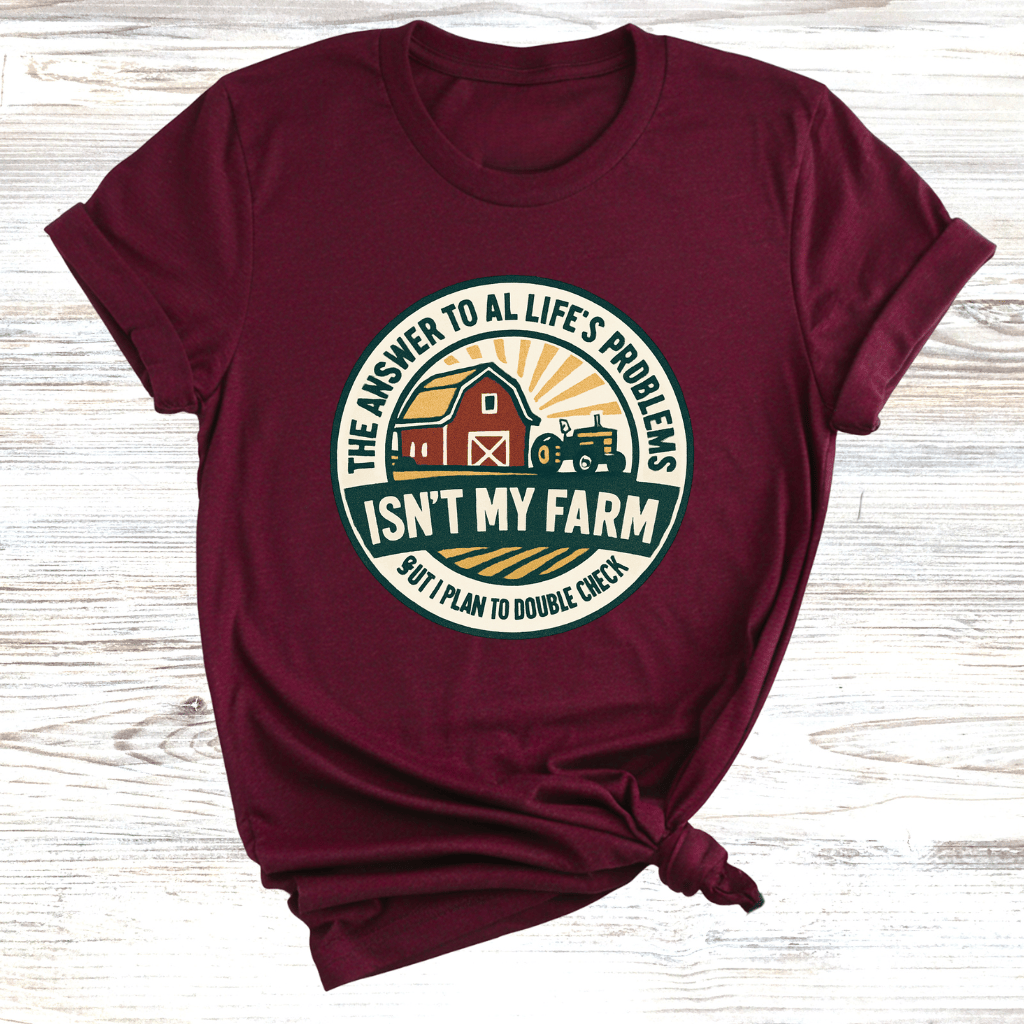 Answer is my Farm T-Shirt