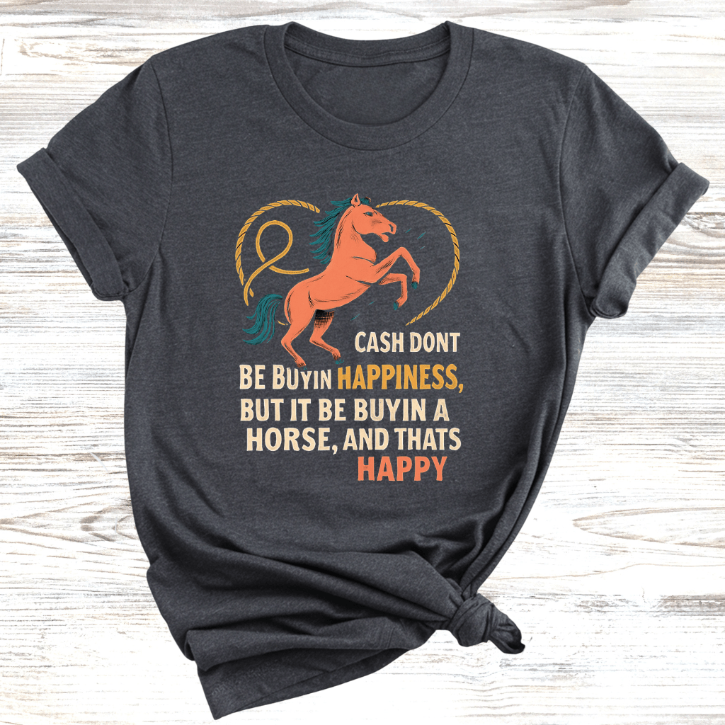 Cash Buys Horses T-Shirt