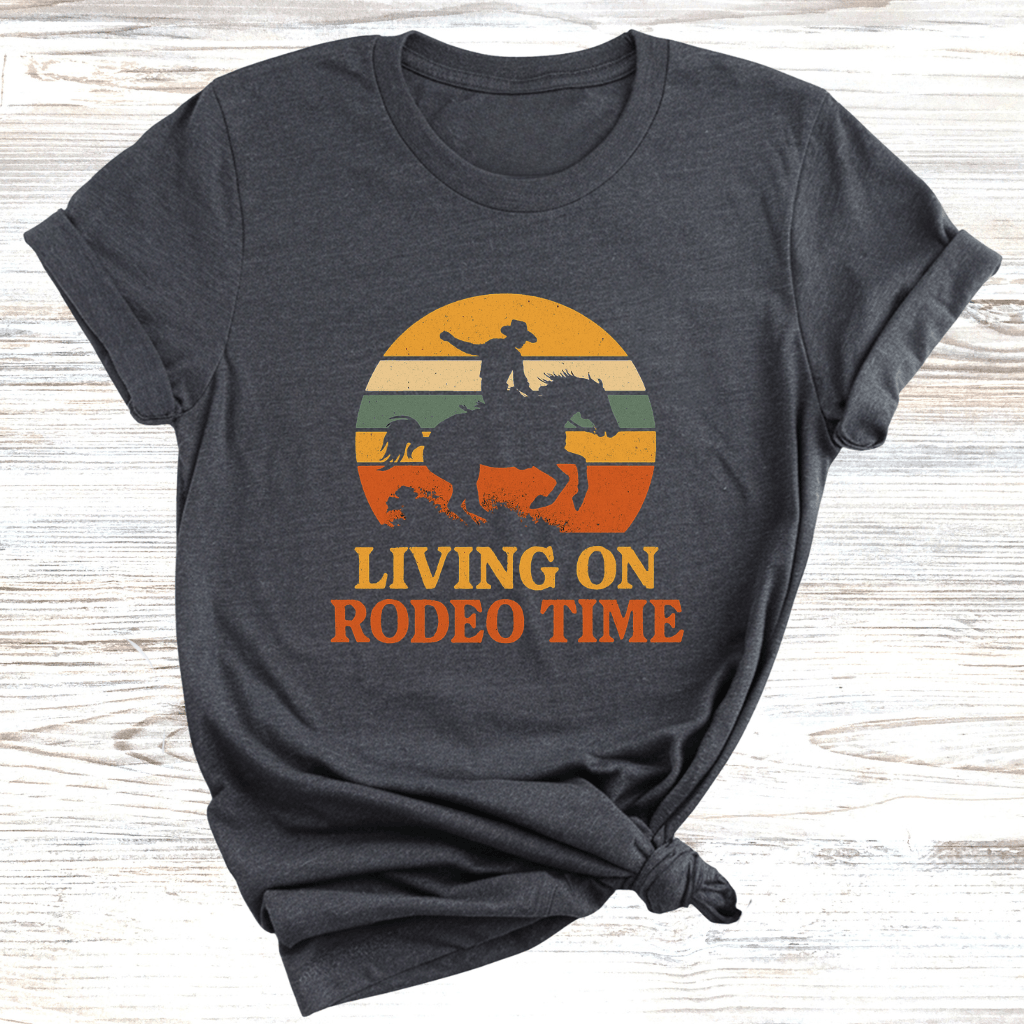 Living on Rodeo Time T-Shirt