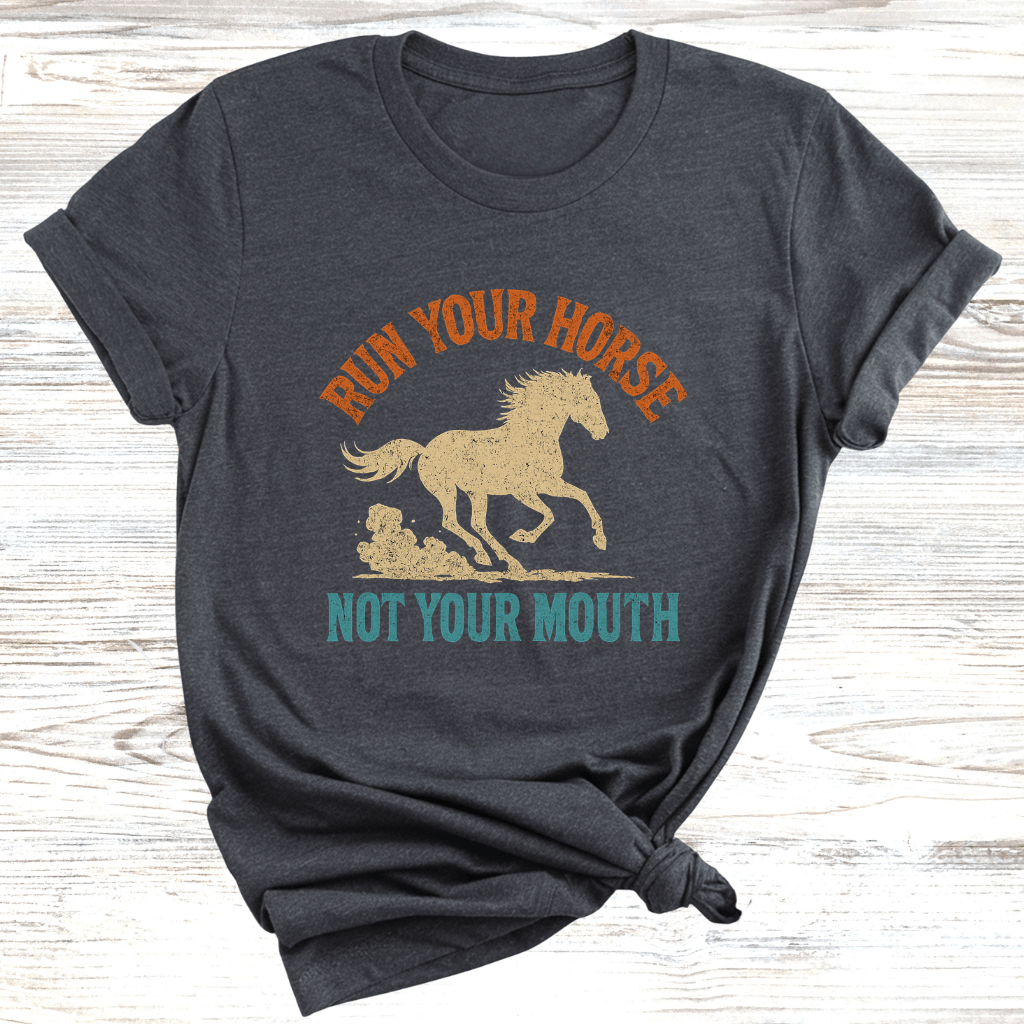 Run Your Horse T-Shirt