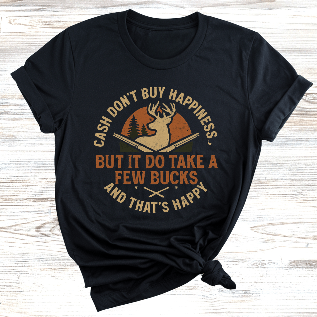 A Few Bucks T-Shirt