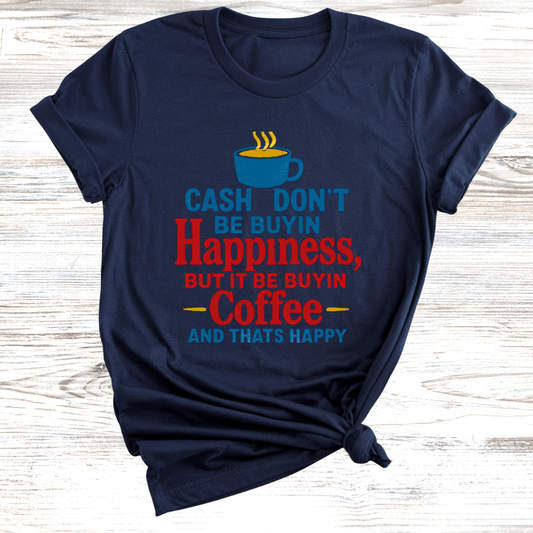 Cash Buyin Coffee T-Shirt