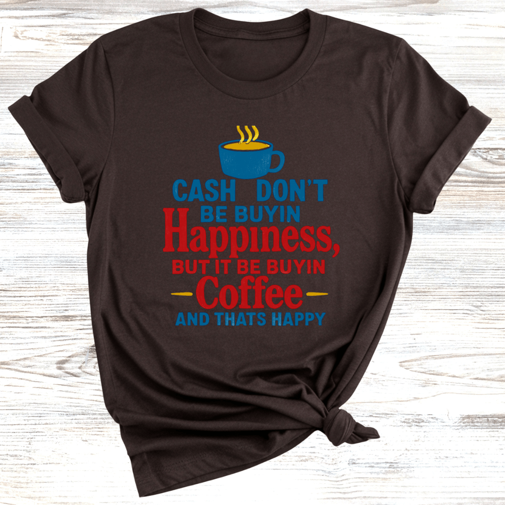 Cash Buyin Coffee T-Shirt