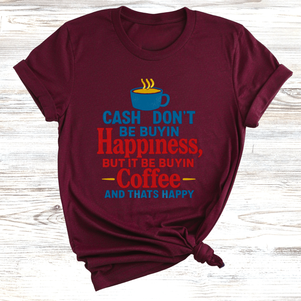 Cash Buyin Coffee T-Shirt