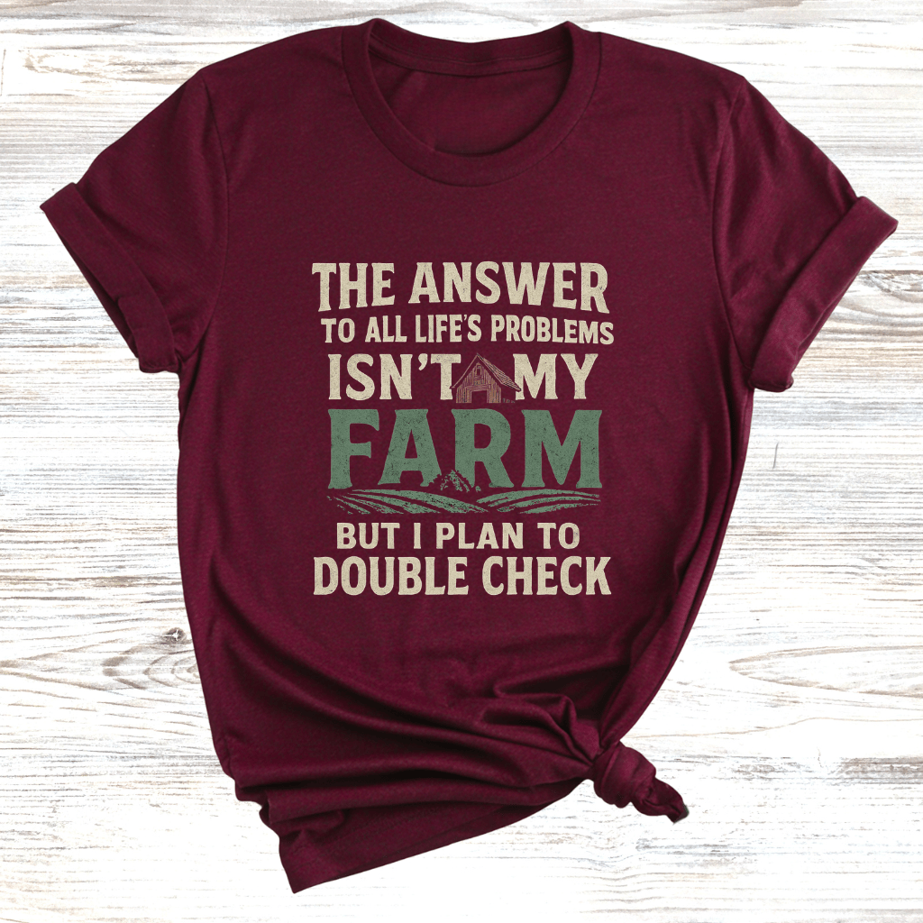 The Answer is My Farm T-Shirt