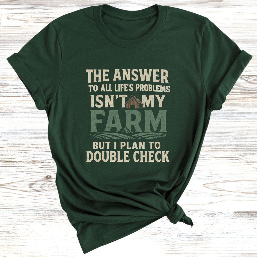The Answer is My Farm T-Shirt