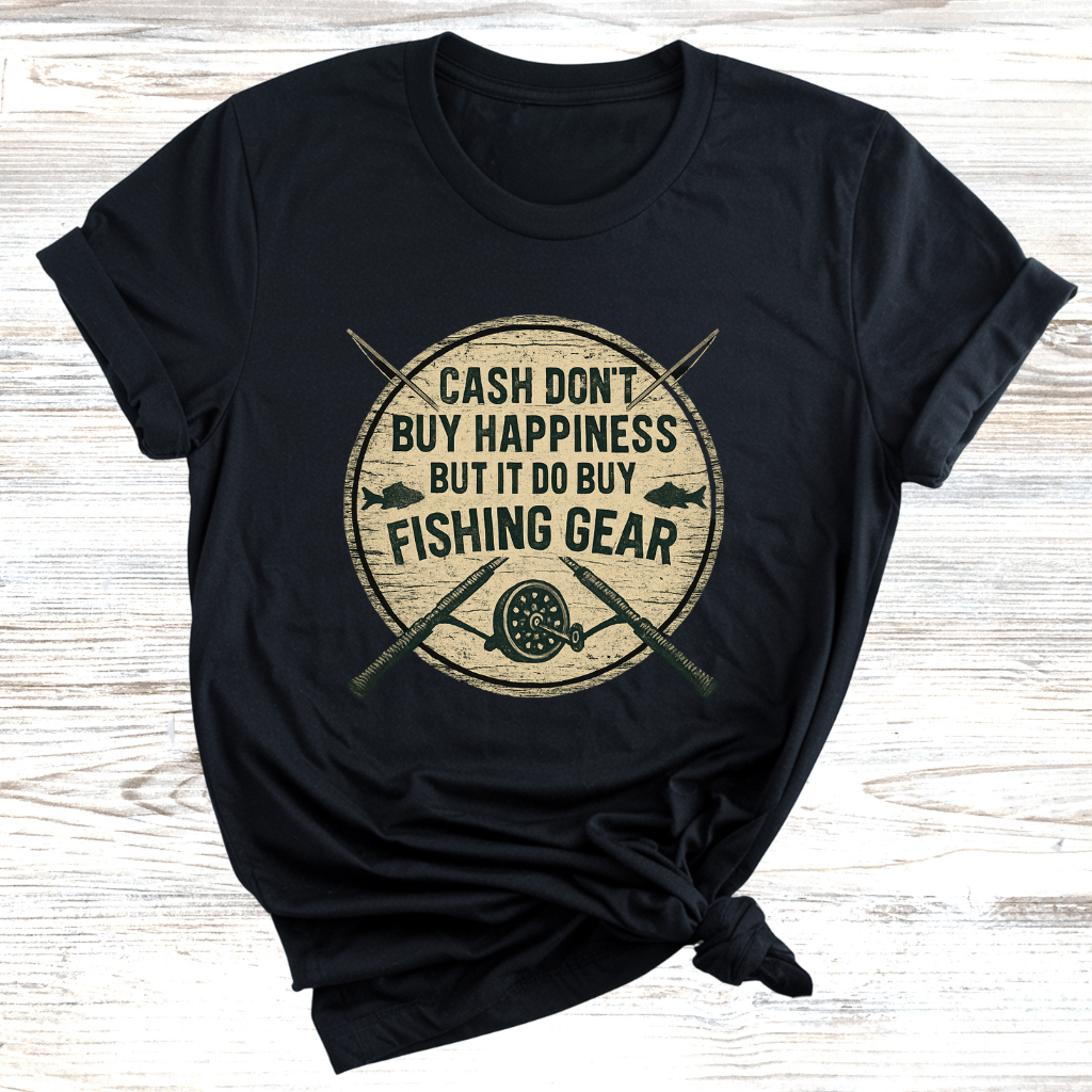 Cash Buys Fishing T-Shirt