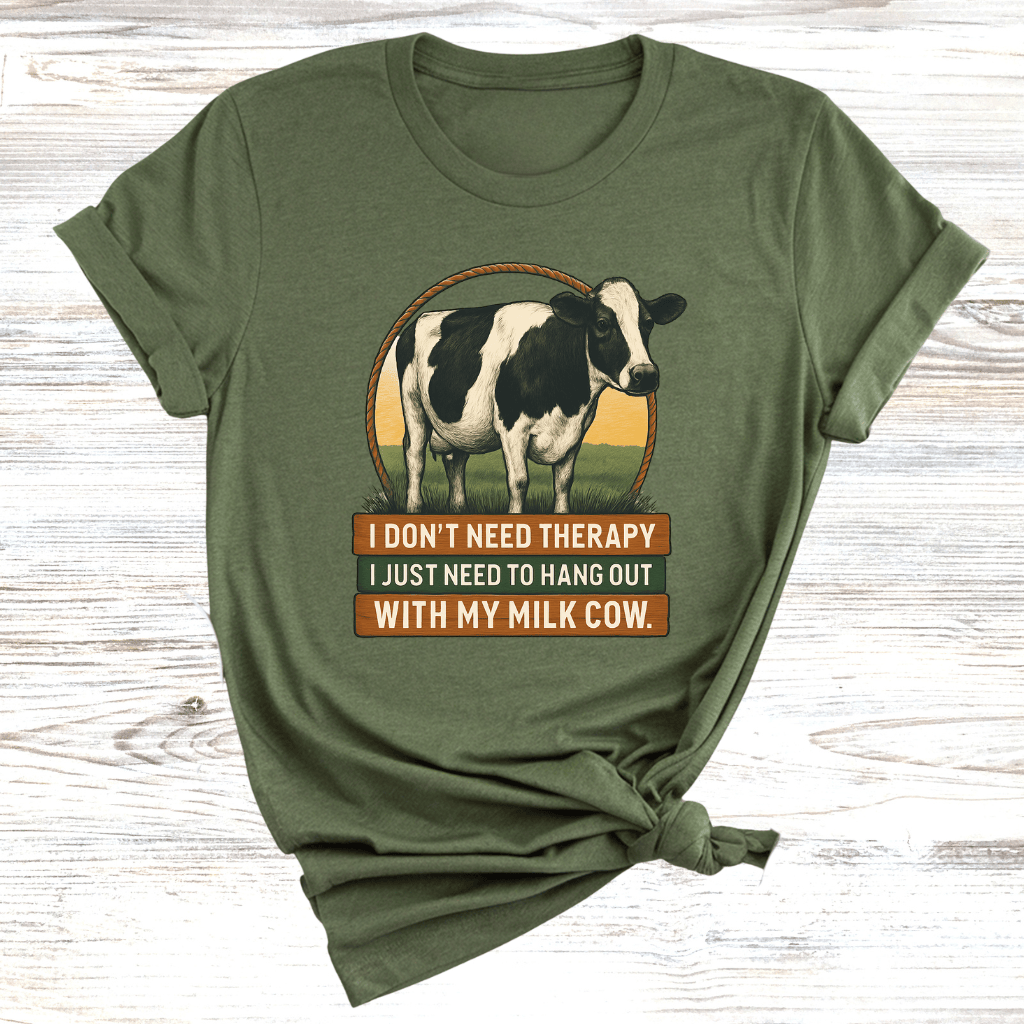 No Therapy Just Cows T-Shirt