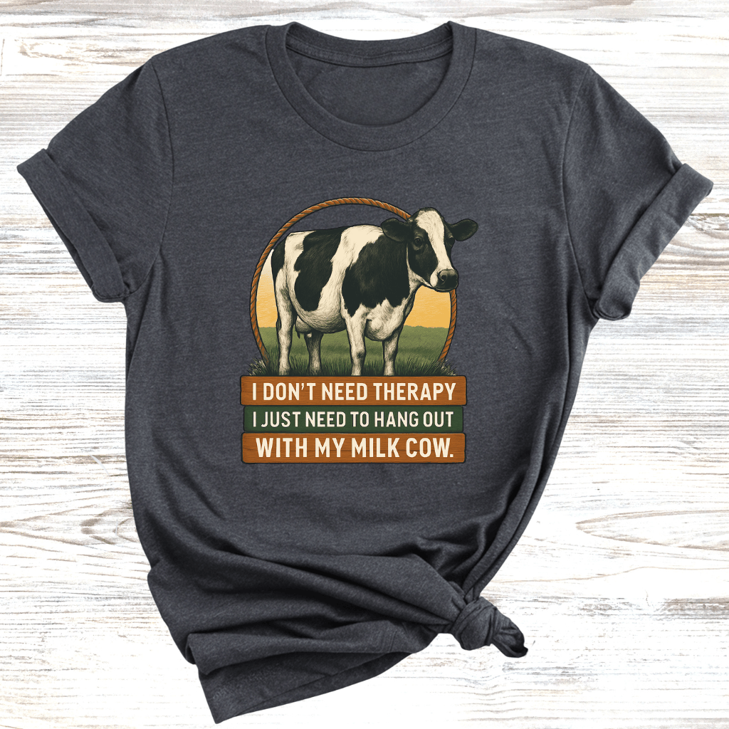 No Therapy Just Cows T-Shirt