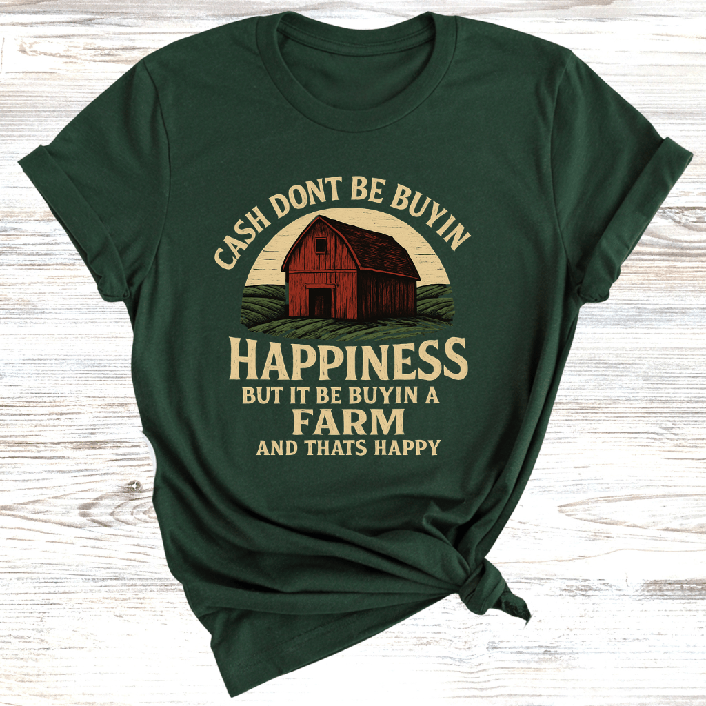 Cash Be Buyin The Farm T-Shirt