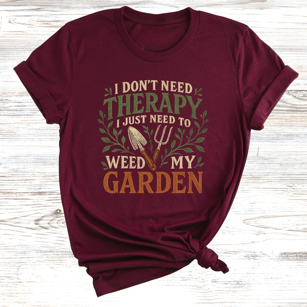 No Therapy Just Weeding T-Shirt