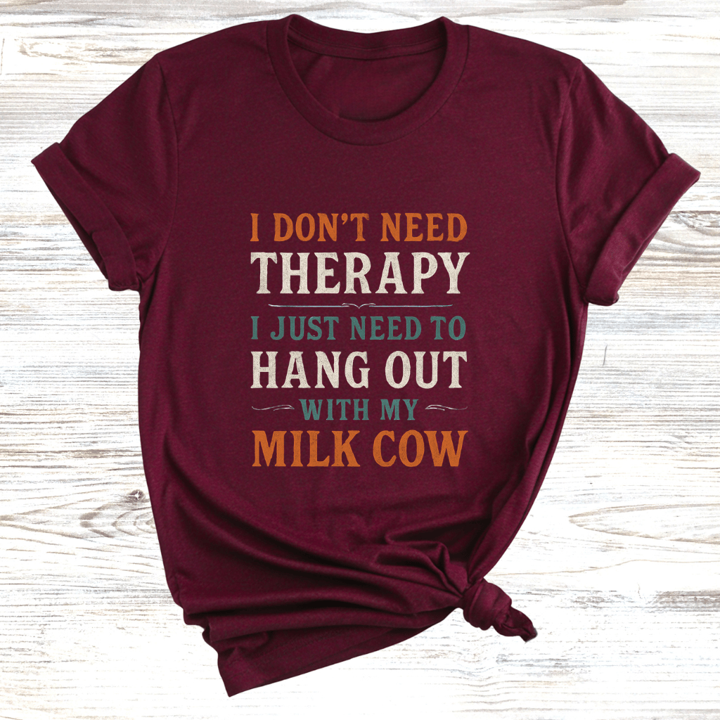 No Therapy Just Cows T-Shirt