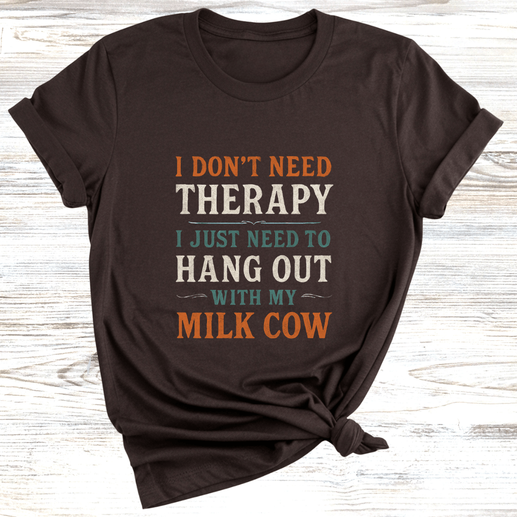No Therapy Just Cows T-Shirt