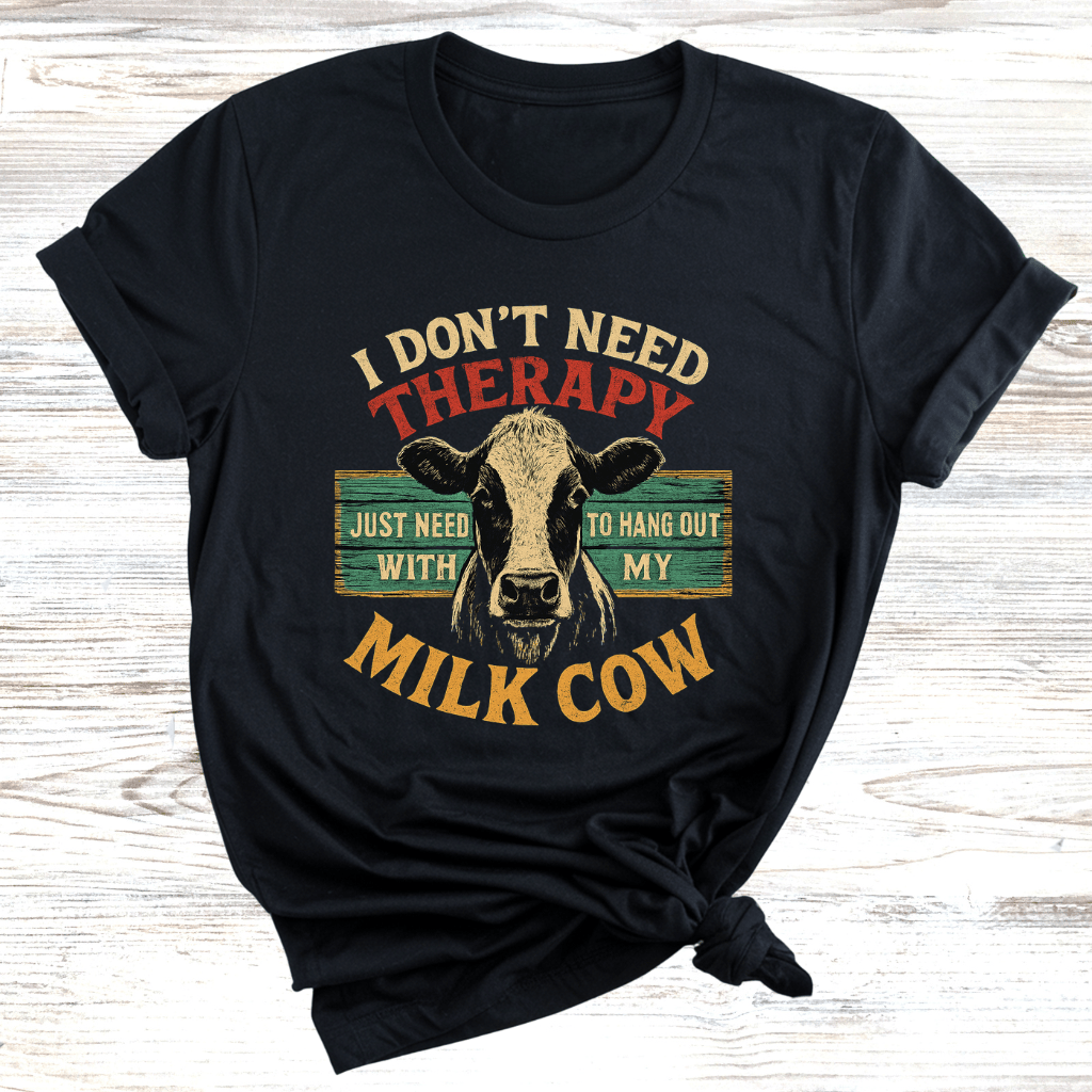 No Therapy Just Cows T-Shirts