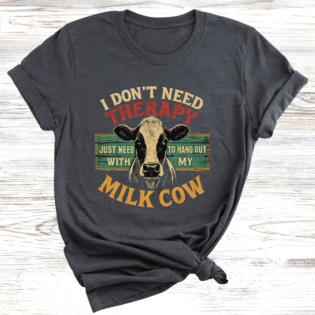 No Therapy Just Cows T-Shirts