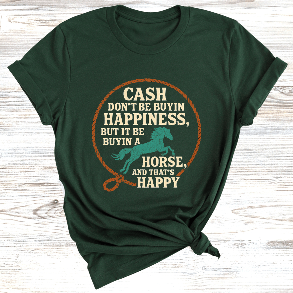 Cash Be Buyin Horses T-Shirt