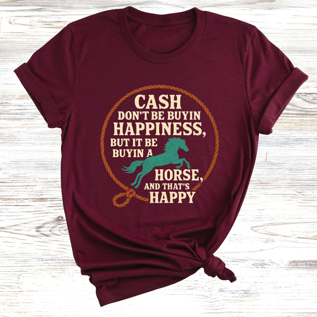 Cash Be Buyin Horses T-Shirt