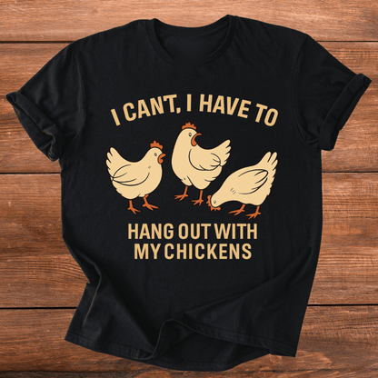 Hang Out With Chickens T-Shirt