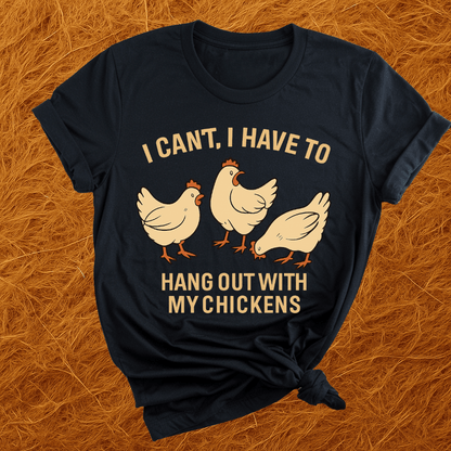 Hang Out With Chickens T-Shirt