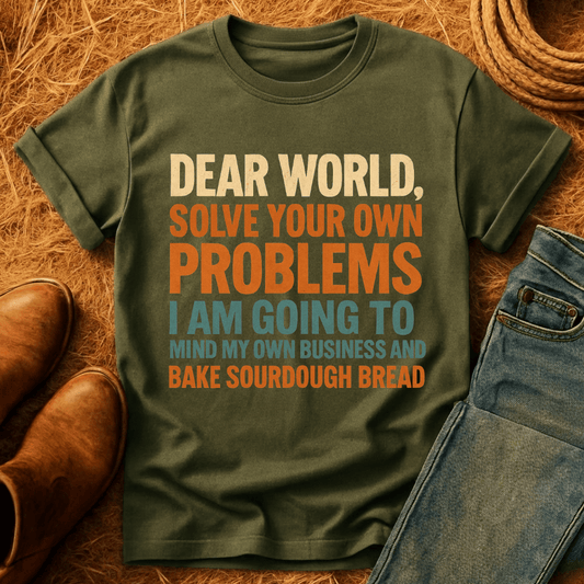 Sourdough Bread Solve Problems T-Shirt