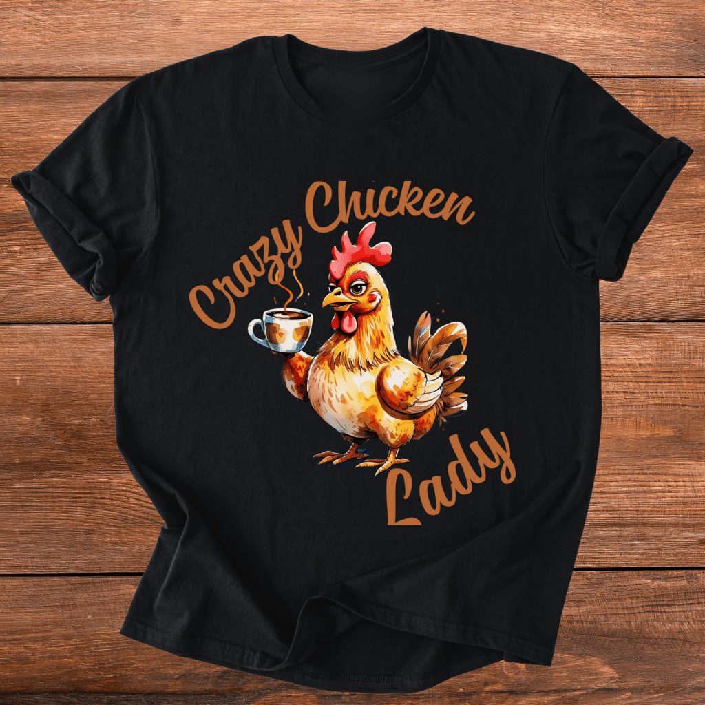 Crazy Chicken Lady T-Shirt